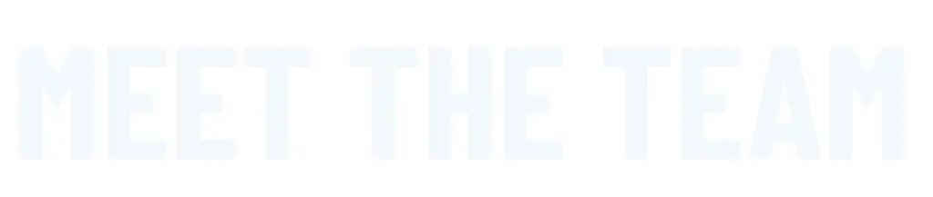 MEET THE TEAM